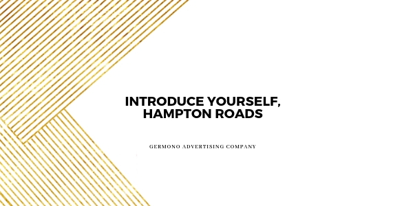 Introduce Yourself, Hampton Roads