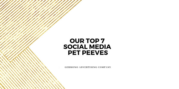 Our Top 7 Social Media Pet Peeves