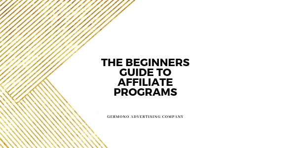 The Beginners Guide to Affiliate Programs