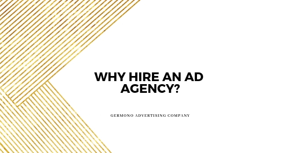Why Hire an Ad Agency? (Repost)