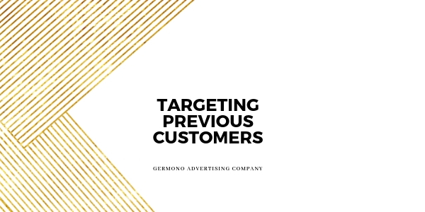 Targeting Previous Customers