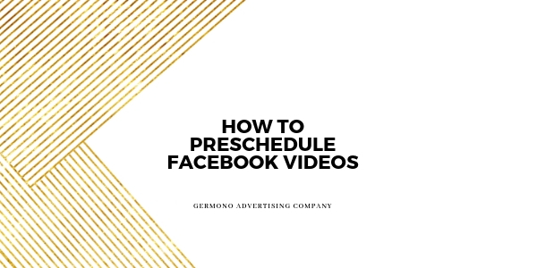 How To Preschedule Facebook Videos