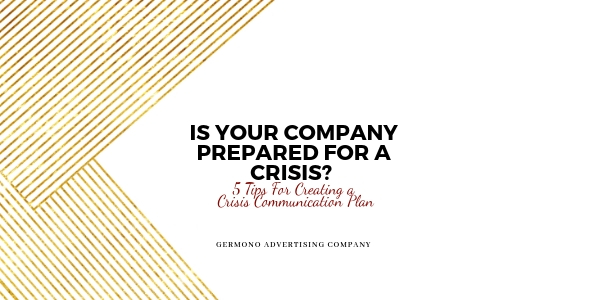 Is Your Company Prepared for a Crisis? Five Tips For Creating a Crisis Communication Plan
