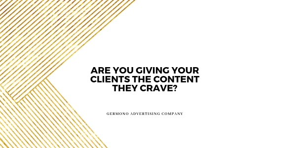 Are You Giving Your Clients the Content They Crave?
