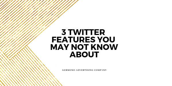 3 Twitter Features You May Not Know About