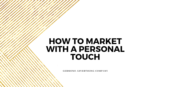 How To Market With A Personal Touch