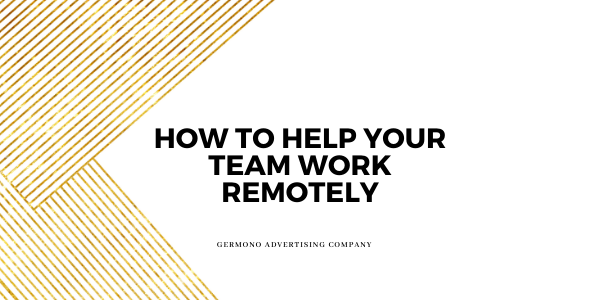 How To Help Your Team Work Remotely