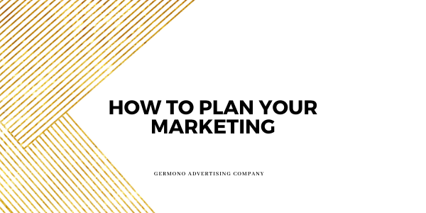 How To Plan Your Marketing