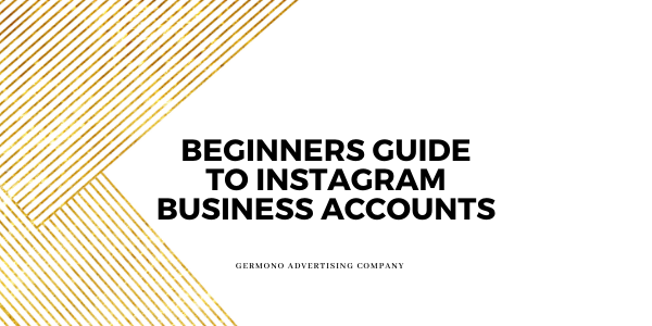 Beginners Guide To Instagram Business Accounts