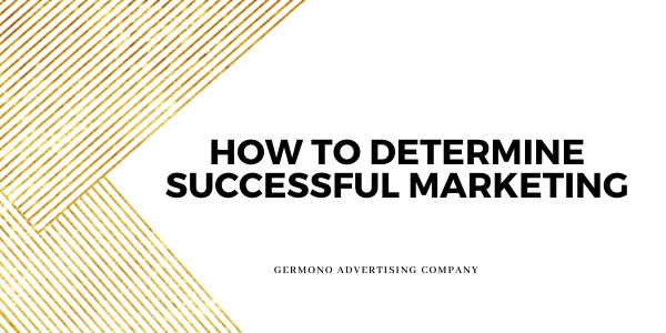 How to Determine Successful Marketing