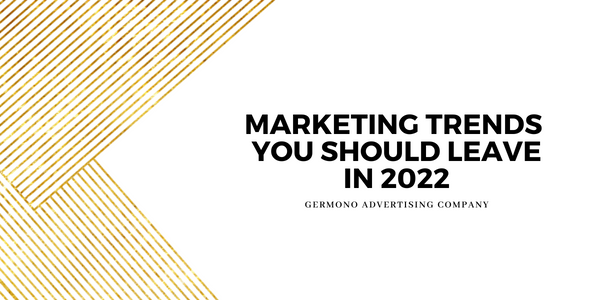 7 Marketing Strategies to Leave in 2022